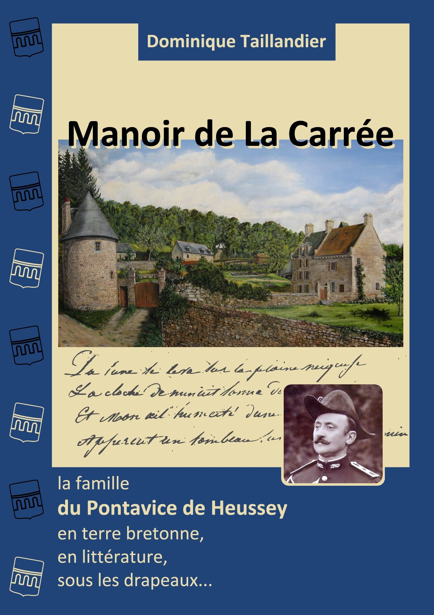 Manoir de La Carrée, la famille du Pontavice de Heussey en terre bretonne, en littérature, sous les drapeaux...