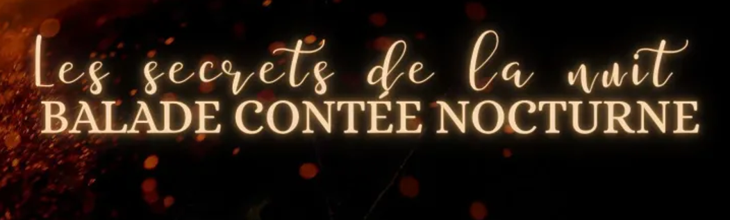 Balade contée nocturne – Le Châtellier
